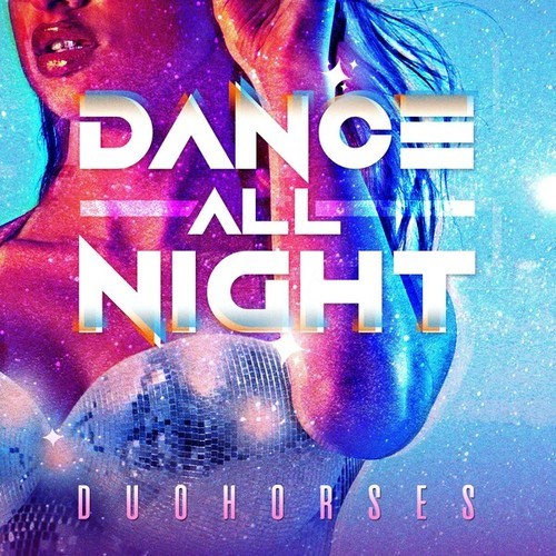 DuoHorses-Dance All Night
