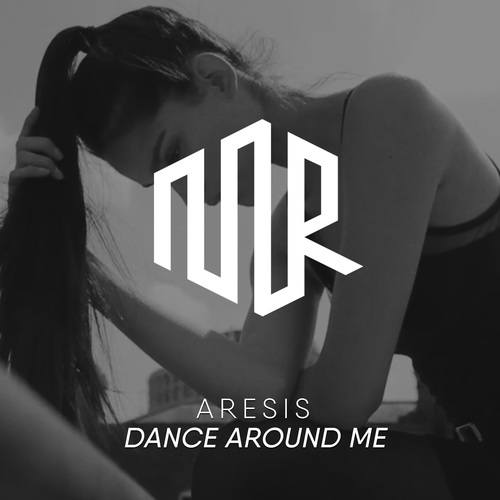 Aresis-Dance Around Me