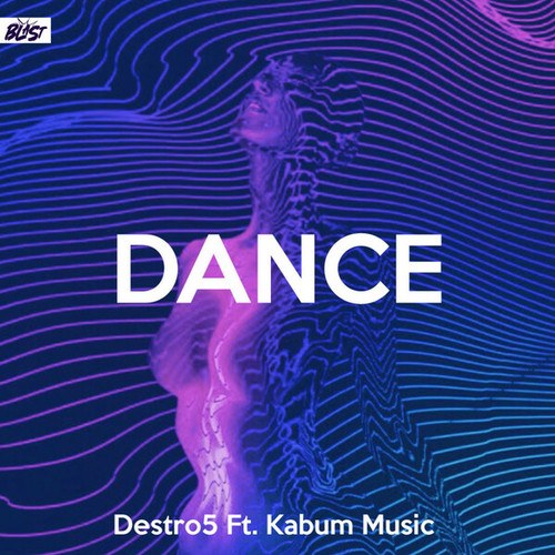 Destro5, Kabum Music-Dance