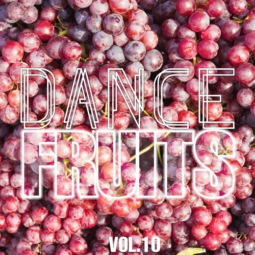 Dance Fruits, Vol. 10