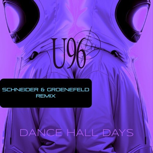 U96, Schneider&Groeneveld-Dance Hall Days