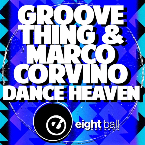Groove Thing, Marco Corvino-Dance Heaven