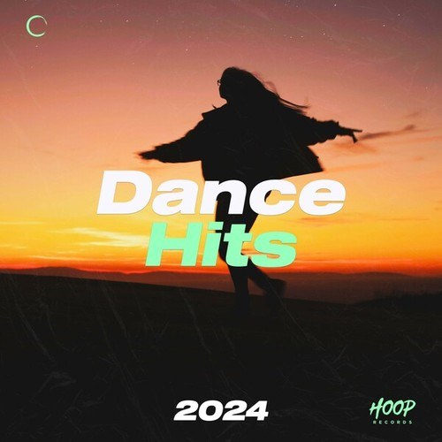 Various Artists-Dance Hits 2024: The Best Dance and Pop Hits to Feel Good by Hoop Records