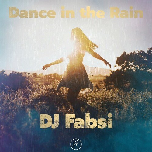 DJ Fabsi-Dance in the Rain