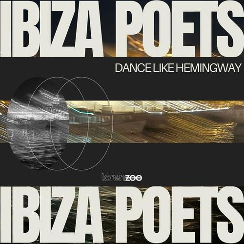 Ibiza Poets-Dance Like Hemingway