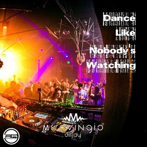 Merovingio Deejay-Dance Like Nobody's Watching
