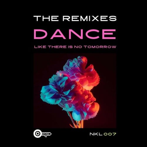 Dance Like There Is No Tomorrow (Remixes)