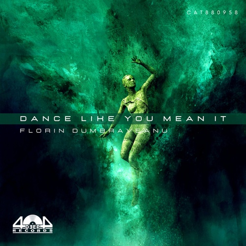 Florin Dumbraveanu-Dance Like You Mean It