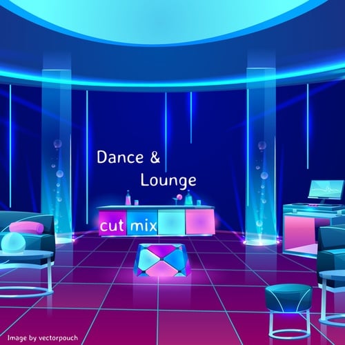 Various Artists-Dance & Lounge cut mix