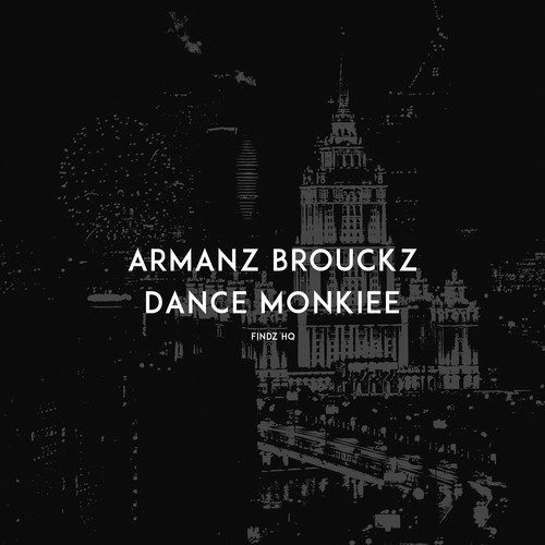 Armanz Brouckz-Dance Monkiee