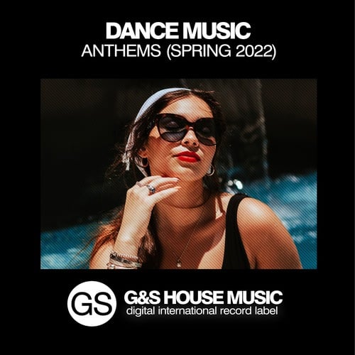 Dance Music Anthems (Spring 2022)