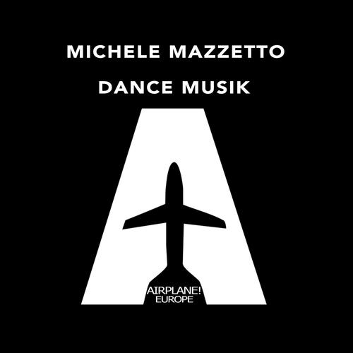 Michele Mazzetto-Dance Musik