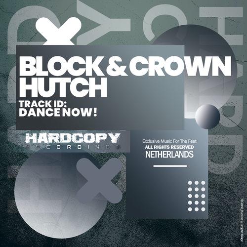 Block & Crown, Hutch-Dance Now!