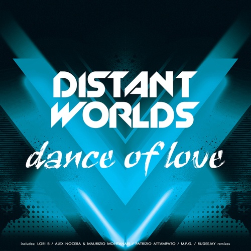 Distant Worlds, Lori B, Alex Nocera & Maurizio Montanari, Patrizio Attampato, **sma, M.P.G., Rudeejay-Dance of Love