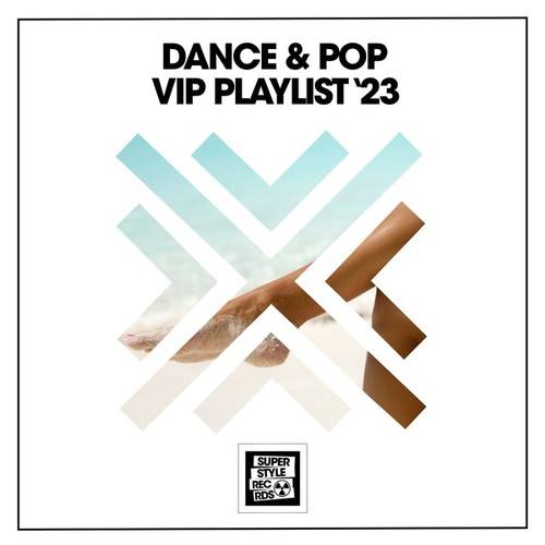 Dance & Pop VIP Playlist 2023