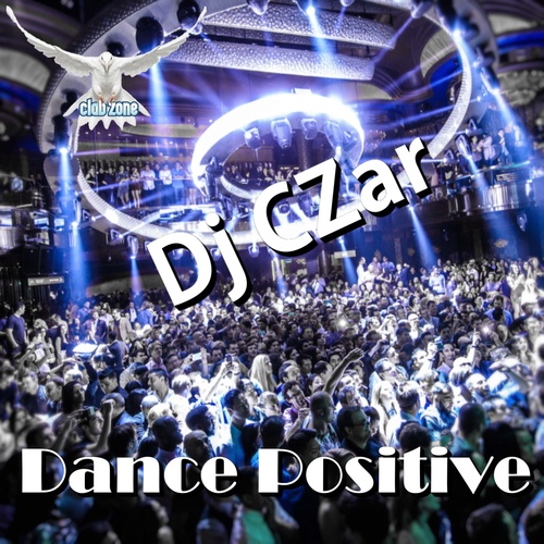 DJ Czar-Dance Positive