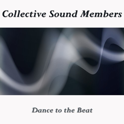 Collective Sound Members-Dance to the Beat