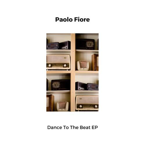 Paolo Fiore-Dance to the Beat EP