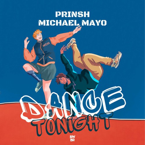 PRINSH, Michael Mayo-Dance Tonight