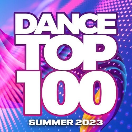 Various Artists-Dance Top 100 - Summer 2023