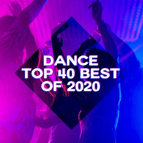 Various Artists-Dance Top 40 Best of 2020