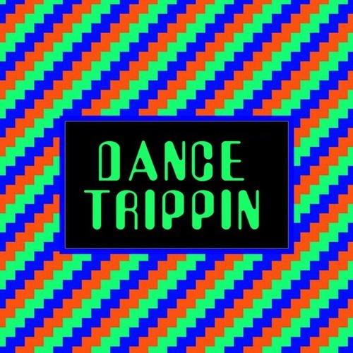 Dance Trippin