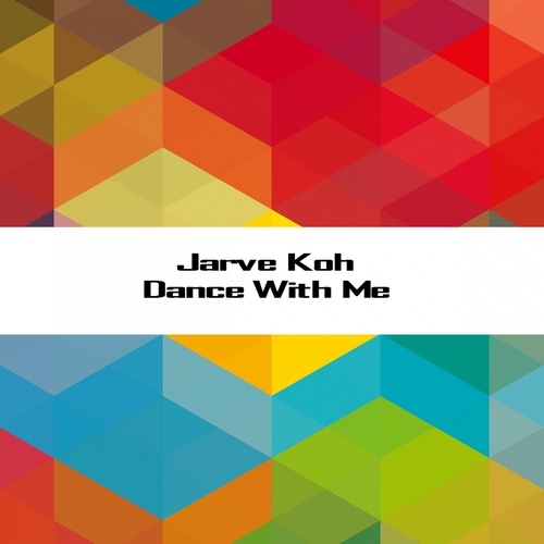Jarve Koh-Dance with Me
