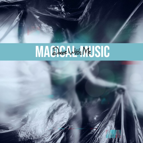 Magical Music-Dance With Me