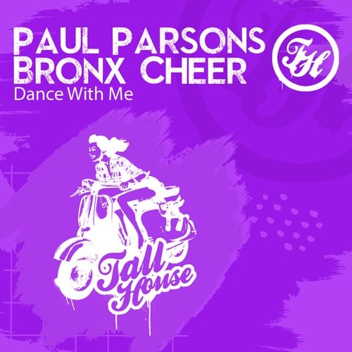 Paul Parsons, Bronx Cheer-Dance with Me