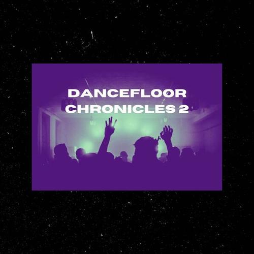 Dancefloor Chronicles 2