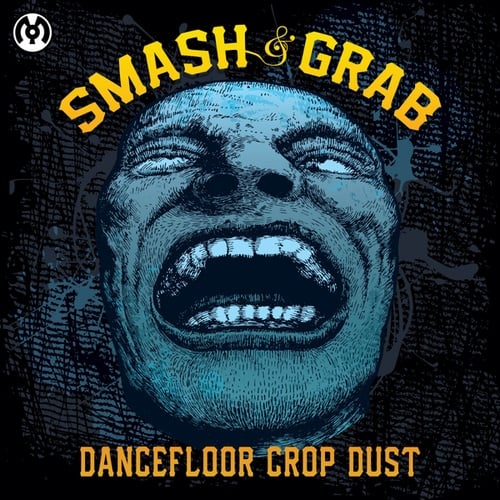 Smash & Grab (US)-Dancefloor Crop Dust