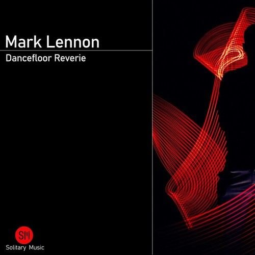 Mark Lennon, Midknight Thieves, Jonny Docherty-Dancefloor Reverie