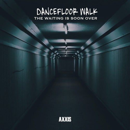Various Artists-Dancefloor Walk: The Waiting Is Soon Over
