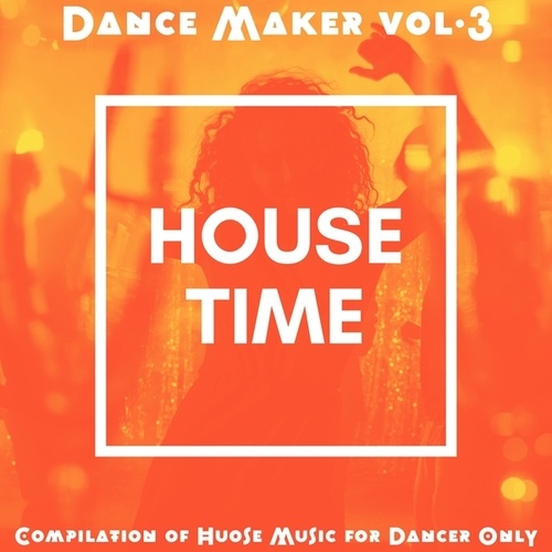 Various Artists-Dancer Maker, Vol. 3 (Compilation of House Music for Dancer Only)