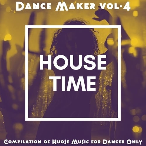 Various Artists-Dancer Maker, Vol. 4 (Compilation of House Music for Dancer Only)