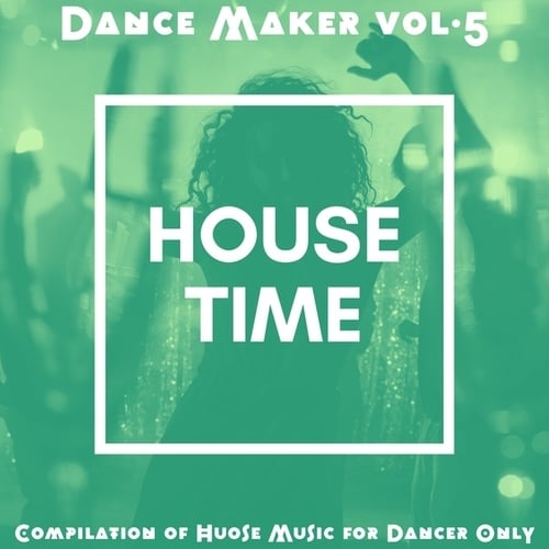 Various Artists-Dancer Maker, Vol. 5 (Compilation of House Music for Dancer Only)