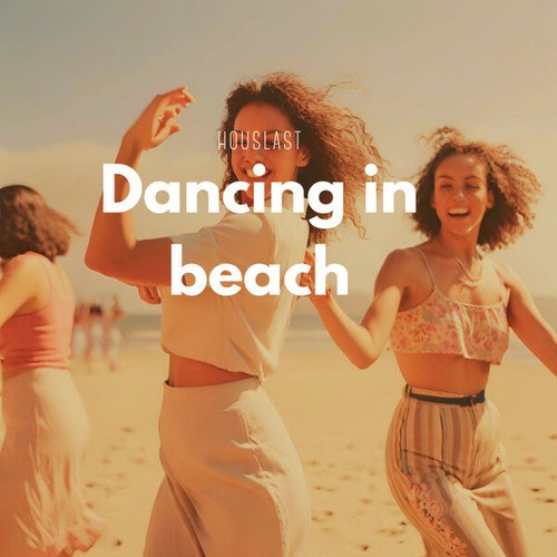 Houslast-Dancing in beach