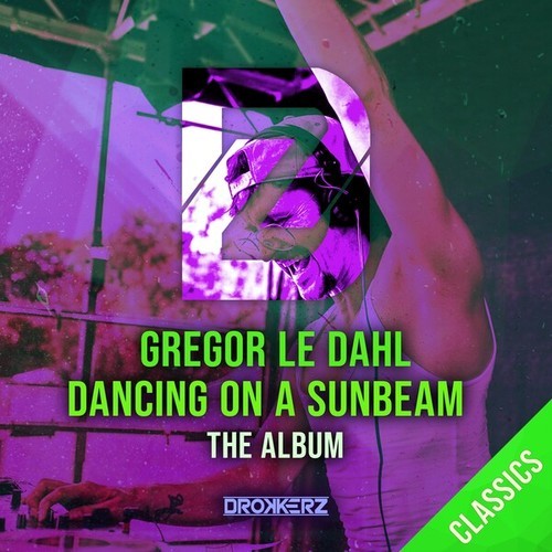 Kimera, D-Code, EMMA, Alex Cloud, Mansy, Dan S., Nathalie, Gregor Le Dahl-Dancing on a Sunbeam (The Album)
