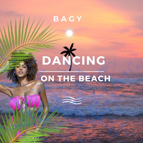 BAGY-Dancing On The Beach