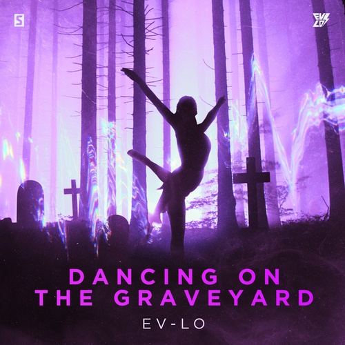 EV-LO-Dancing On The Graveyard