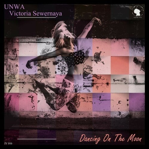 Victoria Sewernaya, UNWA-Dancing on the Moon
