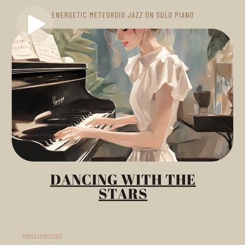 Dancing with the Stars: Energetic Meteoroid Jazz on Solo Piano