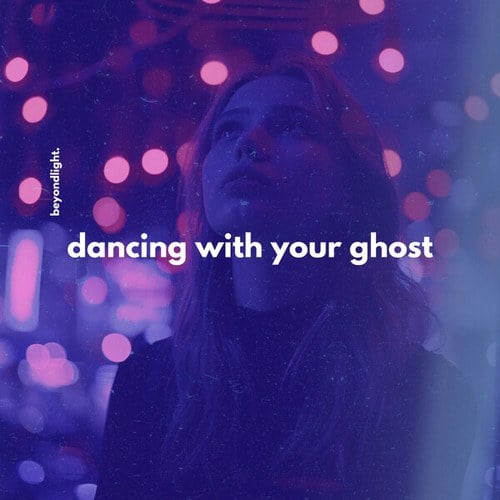 Beyondlight.-Dancing With Your Ghost