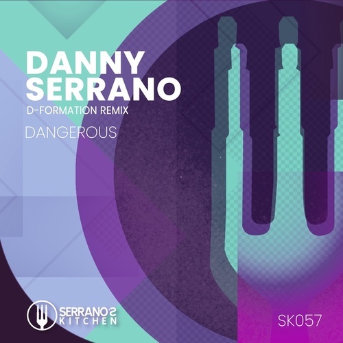 Danny Serrano, D-Formation-Dangerous (D-Formation Remix)