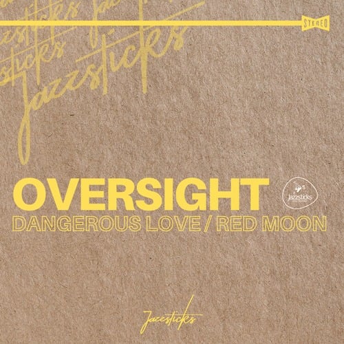 Oversight-Dangerous Love / Red Moon