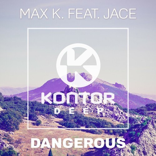 Max K., JACE-Dangerous