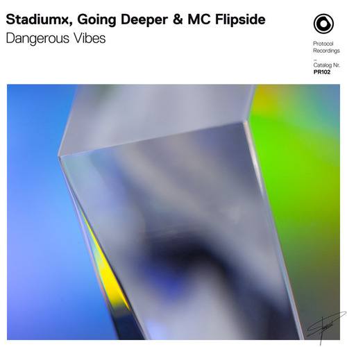 Stadiumx, Going Deeper, MC Flipside-Dangerous Vibes