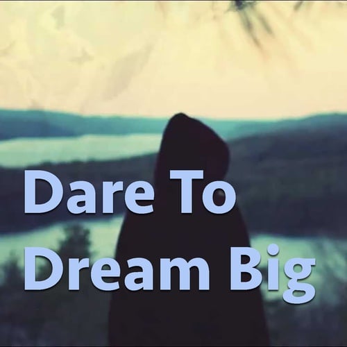 Various Artists-Dare To Dream Big
