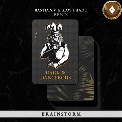 Brainstorm, Bastian.V, Xavi Prado-Dark & Dangerous
