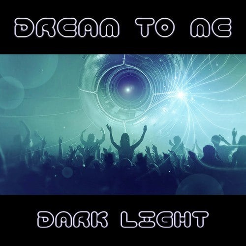 Dream To Me-Dark Light